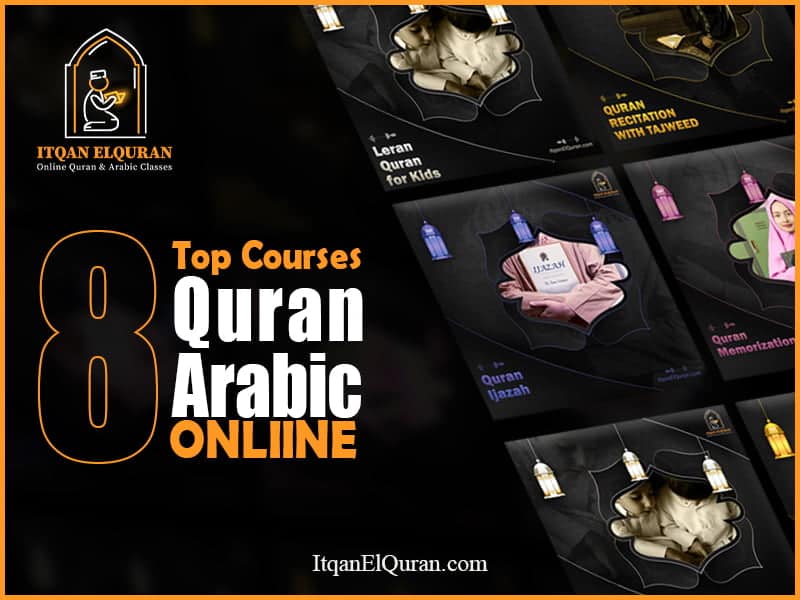 Top 8 Quran and Arabic Courses Online - Itqan ElQuran Academy
